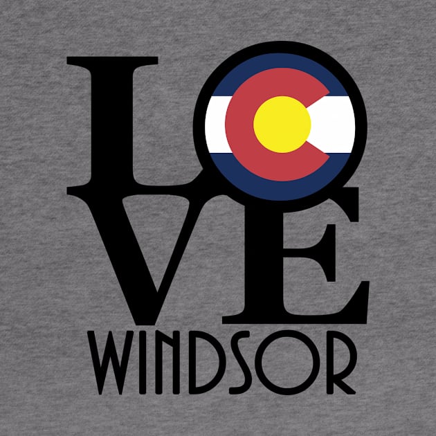 LOVE Windsor Colorado by HomeBornLoveColorado